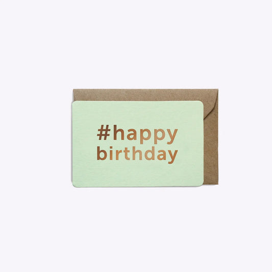Mini-Carte #HAPPYBIRTHDAY - Vert D'eau I Les Éditions du Paon